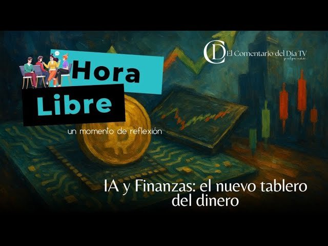 IA y Finanzas: el nuevo tablero del dinero