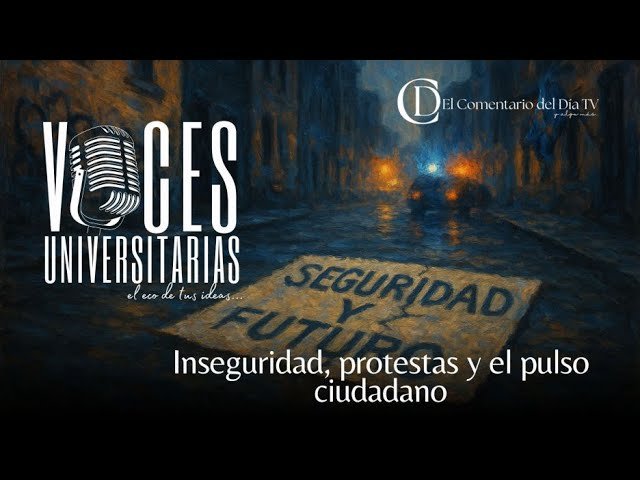 Inseguridad, protestas y el pulso ciudadano