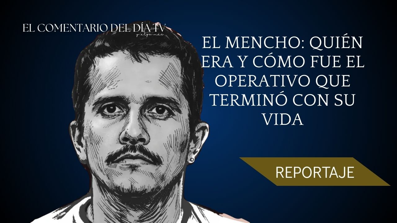 El Mencho: quién era y cómo fue el operativo que terminó con su vida ...
